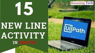 uipath New Line Activity | Break Line UiPath | uipath Hindi| UiPath Booming Tech | #UiPathbt #rpabt