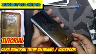 TUTORIAL CARA BONGKAR TUTUP BELAKANG (BACKDOOR) HP XIAOMI POCO X3 PRO