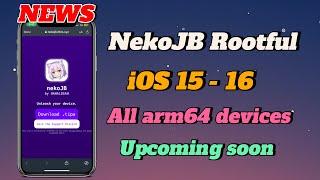 NEWS NeKoJB Rootful Jailbreak iOS 16.x - iOS 15.0 | All arm64 devices upcoming soon