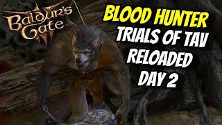 Trials of Tav Reloaded Lonewolf Blood Hunter Day 2 - Baldur's Gate 3