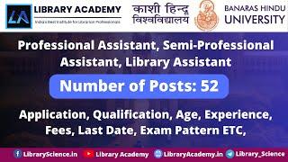 BHU Vacancy for Professional Assistant [06] Semi-Professional Assistant [24] Library Assistant [20]