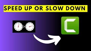 How to Speed Up or Slow Down a Video in Camtasia