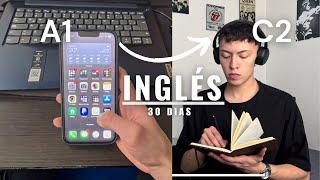 Como MEJORAR tu INGLES en 30 DIAS: de principiante hasta avanzado