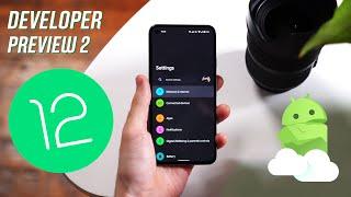 Android 12 Developer Preview 2: What's New in March 2021 Update!