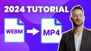 How to Convert Webm to MP4 ？|Video Format Converter 2024 Tutorial