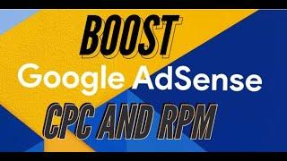 INCREASE ADSENSE CPC AND RPM IN THIS SHORT TRICK: how to increase AdSense cpc