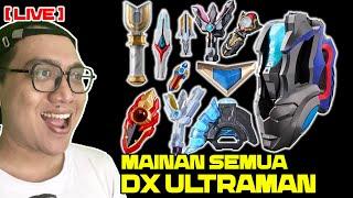 [ LIVE } Mainan DX Ultraman Z | Ultraman Geed | Ultraman Decker | Ultraman Trigger | Ultraman Nexus