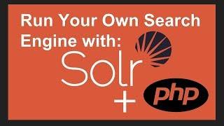 Run Your Own Search Engine Using Apache Solr and PHP Tutorial | Information Retrieval Section