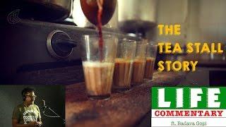 Life Commentary (ft. Badava Gopi) - Tea Stall | Put Chutney