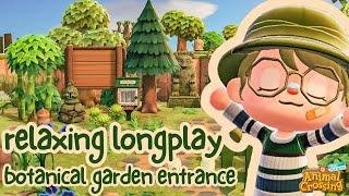 Relaxing Longplay (with commentary) - Botanical Garden Entrance 