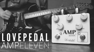 Lovepedal Amp Eleven - Chris Buck