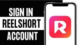 How to Login or Sign up on Reelshort App