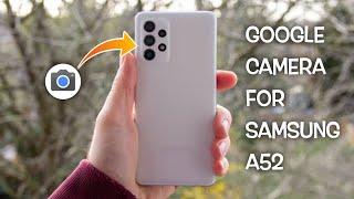 Google Camera For Samsung A52 | Gcam for Samsung A52