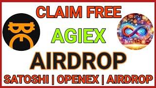 CLAIM FREE AGIEX AIRDROP ON $OEX OPENEX APP | SATOSHI APP | OpenEx AIRDROP LISTING UPDATE