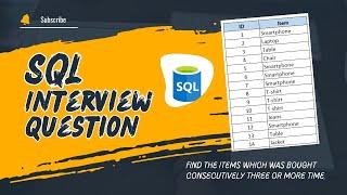 SQL Interview Question | Find Items Bought Consecutively Three or More Time | Frequently Asked