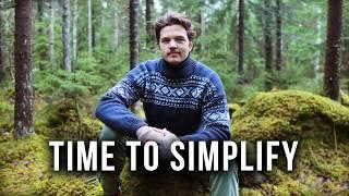 If You Want To Simplify Your Life, Start Here (7 things to do first)