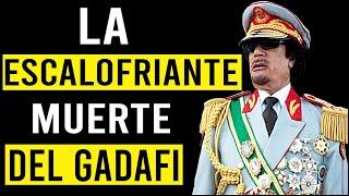 El Horrible Final Jamás Contado Del Dictador Libio El GADAFI Por Esto Lo Mataron