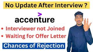 Accenture Interview Results not Received | Accenture Interviewer not joined | Accenture Offer Letter