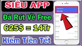 ĐÃ RÚT THÀNH CÔNG 625$ BẰNG 14TRIỆU MIỄN PHÍ . APP 3 NĂM TUỔI LÀM NHIỆM VỤ KIẾM TIỀN ONLINE 2024.