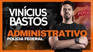 PF ADMINISTRATIVO VINICIUS BASTOS | PODCAST PROFISSÃO POLICIAL #37