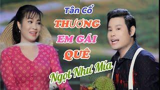 Tân Cổ Mới 2022 - THƯƠNG EM GÁI QUÊ / BÙI TRUNG ĐẲNG - NSUT NHƠN HẬU ngọt như đường cát