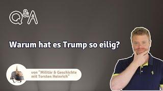 Warum hat es Trump so eilig?