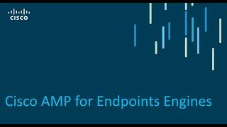 Cisco AMP for Endpoints Engines