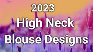 High Neck Blouse Designs 2023/back neck blouse designs 2023/blouse designs new model/blouse designs