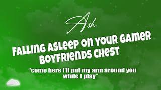 ASMR | Falling asleep on your gamer boyfriends chest (M4F)