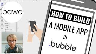 How to Build a MOBILE App in Bubble! - Bubble Tutorial