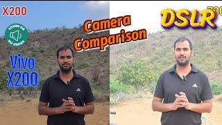 Vivo X200 vs DSLR Camera Comparison