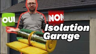 Isolation d'un garage, faut-il isoler ?? OUI ou NON  partage d'expérience.