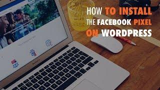 How to Install the Facebook Pixel on WordPress - WP The Podcast EP 511