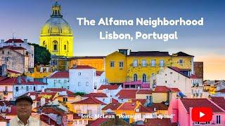 Touring the Alfama Neighborhood in Lisbon, Portugal - Portugal Travel @jmcstravels