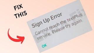 How to fix “Sign up Error” in TextPlus