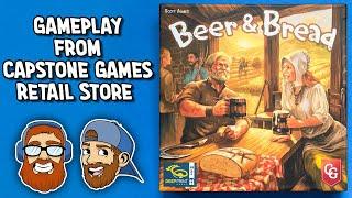 Beer & Bread Gameplay (Live From Capstone Games' New Retail Store)