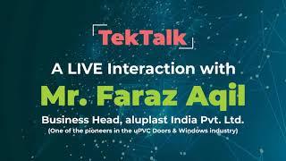 Trailer of TekTalk with Faraz Aqil Business Head, Aluplast India Pvt. Ltd.