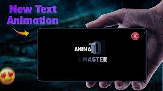 New Text Animation Kinemaster || Kinemaster Text Animation