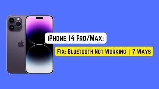 Fix: Bluetooth Not Working on iPhone 14 Pro/Max/Plus | 7 Ways