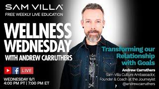 Transforming our Relationship with Goals With Andrew Carruthers