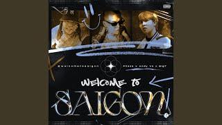 WELCOME TO SAIGON