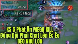 KS 5 Mạng Liên Tục Ăn MEGA KILL Đồng Đội Phải Thốt Lên KS Của Tao Béo Như Lợn Éc Éc