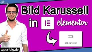 Elementor Bild Karussell & Slideshow Tutorial (2024): Einfach erklärt | Elementor WordPress Deutsch