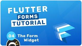 Flutter Forms Tutorial #4 - Form Widget