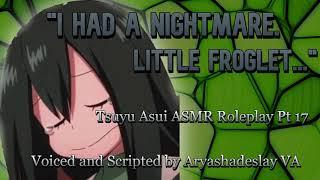 Comforting Tsu After a Nightmare!!: Tsuyu Asui ASMR Roleplay Pt 17 [F4A] [My Hero Academia]