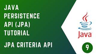 #09 Criteria API JPA | JAVA PERSISTENCE API JPA | Tutorial | Java | JakartaEE