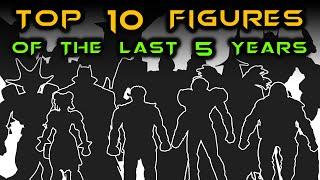 Top 10 BEST Action Figures of the Last 5 Years