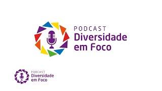 Podcast Diversidade em Foco: Orgulho Autista - Episódio 1