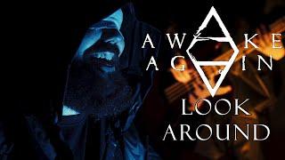 Awake Again - Look Around (OFFICIAL MUSIC VIDEO)