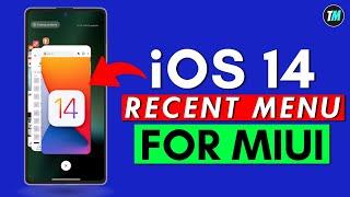 Install Apple iOS Recent Menu In Any Xiaomi Phone | Look, Feel & Recent Gestures